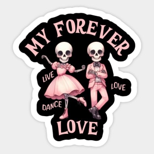 My Forever Love Dancing Skelton Couple in Pink Sticker